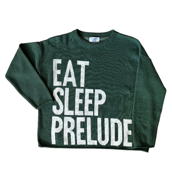 Eat Sleep Prelude Sweater - Hunter Green